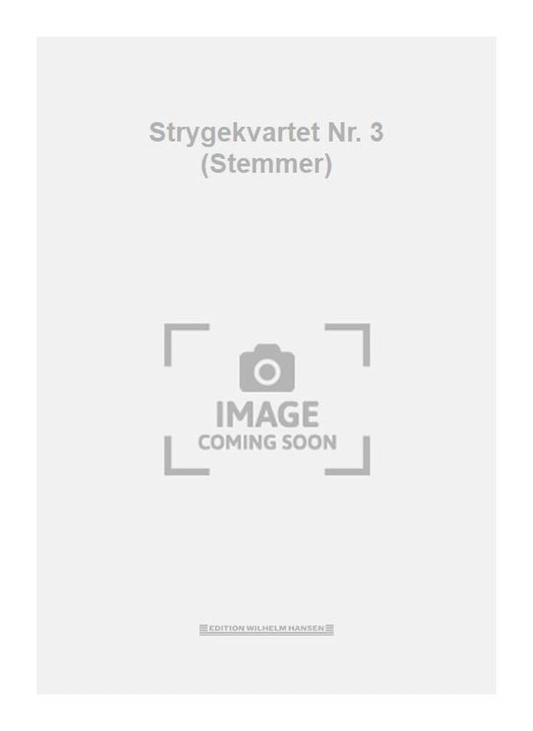 Strygekvartet Nr. 3 (Stemmer)